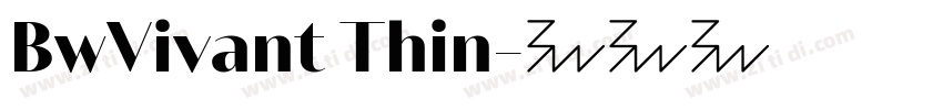 BwVivant Thin字体转换 BwVivant Thin字体转换